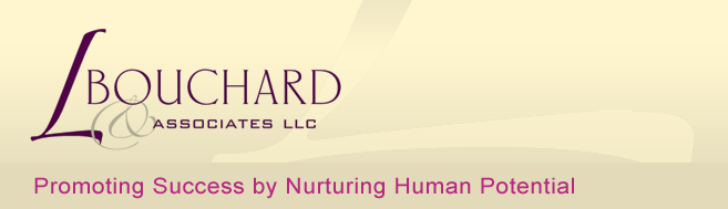 LBouchard & Associates - Promoting Success by Nurturing Human Potential